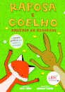 Raposa e Coelho 1: Amizade ao Quadrado