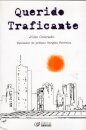 Querido Traficante