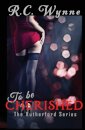 To Be Cherished