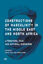 Constructions of Masculinity in the Middle East and North Africa