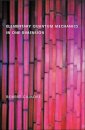 Elementary Quantum Mechanics in One Dimension