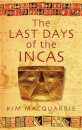 The Last Days Of The Incas