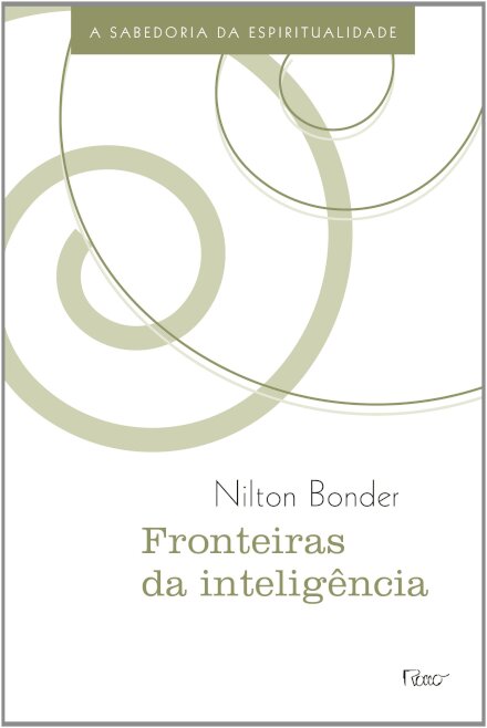 Fronteiras Da Inteligência: A Sabedoria Da Espiritualidade