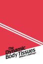 The Dynamic Body Tissues