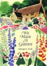 We Made a Garden