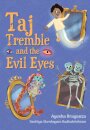 Taj Tremble and the Evil Eyes
