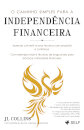 O Caminho Simples Para A Independência Financeira
