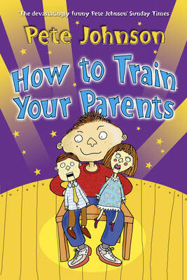 How To Train Your Parents