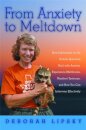 From Anxiety to Meltdown