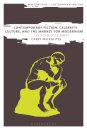 Contemporary Fiction, Celebrity Culture, and the Market for Modernism