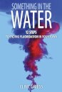 Something in the Water