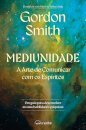 Mediunidade: A Arte de Comunicar com os Espíritos