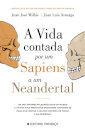 A Vida Contada Por Um Sapiens A Um Neandertal