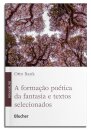 A Formação Poética Da Fantasia E Textos Selecionados