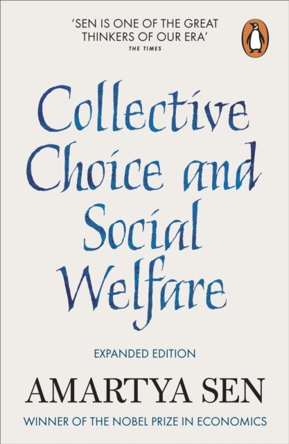 Collective Choice and Social Welfare: An Expanded Edition