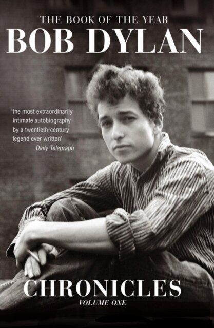 Chronicles Bob Dylan Volume 1