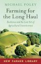 Farming for the Long Haul
