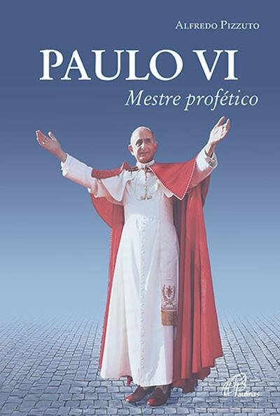 Paulo VI Mestre Profético