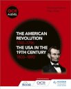 OCR A Level History: The American Revolution 1740-1796 and The USA in the 19th Century 1803–1890