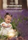 Aromaterapia Para Os Pequenos: Entre 3 Meses E 10 Anos