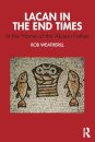 Lacan in the End Times