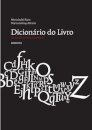 Dicionário do Livro - Da escrita ao livro electrónico