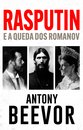 Rasputin e a Queda dos Romanov