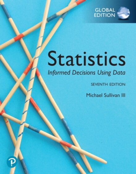 Statistics: Informed Decisions Using Data, Global Edition
