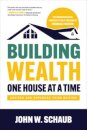 Building Wealth One House at a Time, Revised and Expanded Third Edition