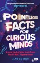 Pointless Facts for Curious Minds