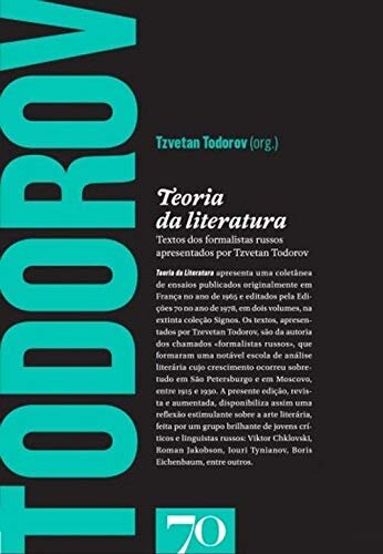 Teoria da Literatura - Textos dos formalistas russos apresentados por Tzvetan Todorov
