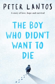 The Boy Who Didn'T Want To Die