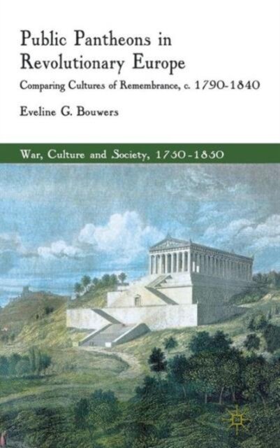 Public Pantheons in Revolutionary Europe