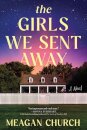 The Girls We Sent Away