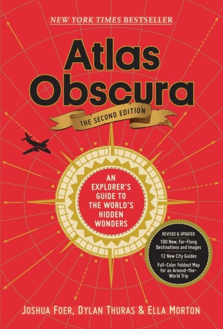 Atlas Obscura, 2nd Edition : An Explorer's Guide to the World's Hidden Wonders