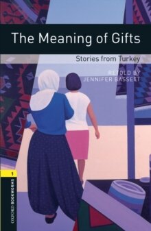 OBWL 3E Level 1: The Meaning of Gifts: Stories from Turkey
