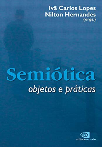 Semiótica: objetos e práticas