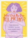 Why Did No One Tell Me This?: The Doulas' (Honest)