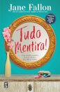 Tudo Mentira!