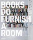 Books Do Furnish a Room: Organize, Display, Store