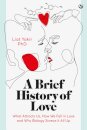 A Brief History of Love