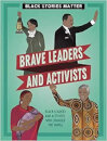 Black Stories Matter: Brave Leaders And Activists