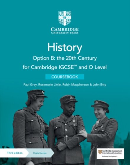 Cambridge IGCSE and O Level History Option B: the 20th Century Coursebook with Digital Access (2 Years)