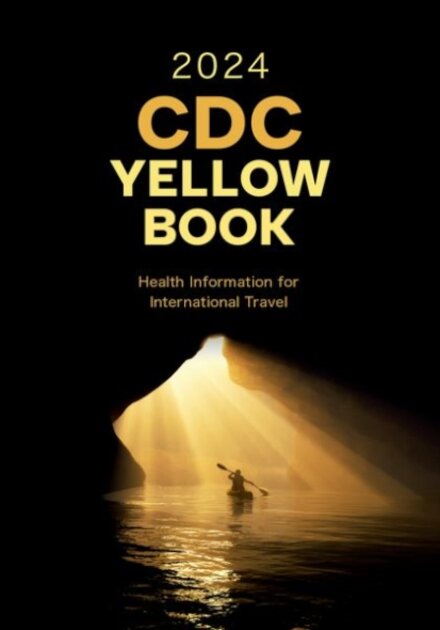 CDC Yellow Book 2024 : Health Information for International Travel