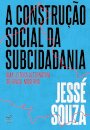 A Construção Social Da Subcidadania