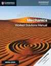Cambridge International AS & A Level Mathematics Mechanics Worked Solutions Manual  with Digital Access
