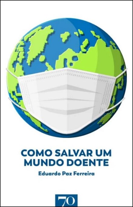 Como Salvar Um Mundo Doente