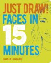 Just Draw! Faces in 15 Minutes