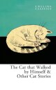 The Cat That Walked By Himself And Other Cat Stories