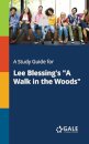 A Study Guide for Lee Blessing's "A Walk in the Woods"